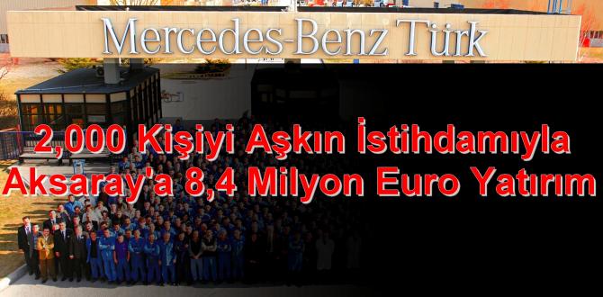 Mercedes Benz Türk’den 8,4 Milyon Euro’luk Yatırım