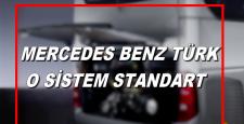 Mercedes-Benz Türk’de O Sistem Standart