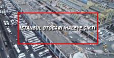 İstanbul Otogarı İHALE’ye Çıktı!