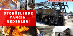 Otobüsler Yangınlarının Nedenleri Belli Oldu
