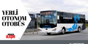 Otokar’dan Yerli Otonom Otobüs