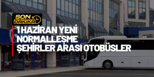 Şehirlerarası Seyahat Yeni Normalleşme
