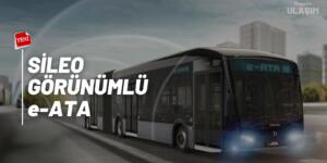 Karsan’dan Yeni Montaj e-Ata