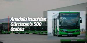 Anadolu Isuzu Gürcistan’ı Feth Etti