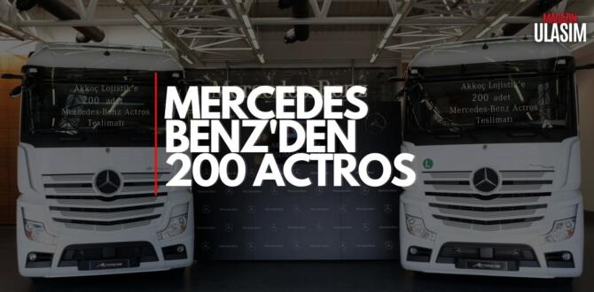 Mercedes Benz Türk’den Akkoç Lojistik’e Dev Teslimat