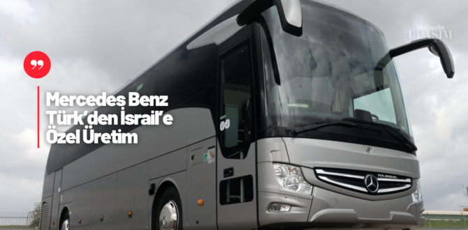 Mercedes-Benz Türk’den İsrail’e Özel Tourismo