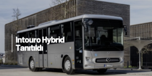 Daimler Hibrit Yakıtlı Şehirlerarası Otobüsün Haberini Intouro K İle Verdi
