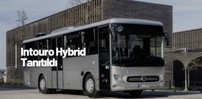 Daimler Hibrit Yakıtlı Şehirlerarası Otobüsün Haberini Intouro K İle Verdi