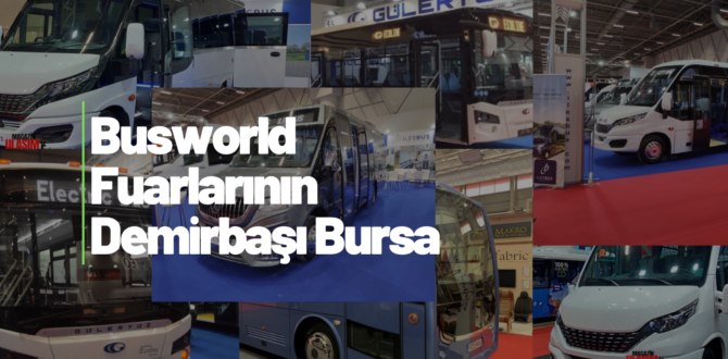 Bursalılar Busworld’e 50 Firmayla Katıldı
