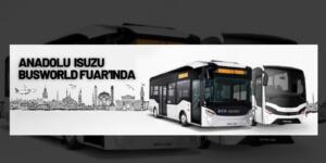 Anadolu Isuzu Busworld Fuar’ında