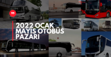 2022 Ocak-Mayıs Otobüs-Midibüs Pazarı