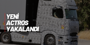 Ve ACTROS Yenileniyor!