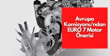 AB’den Yeni Euro 7 Motor Standartları Avrupa Parlamentosu Euro VII Motor Ayrıca Fren ve Lastik  Standartlarını Yeniden Belirledi