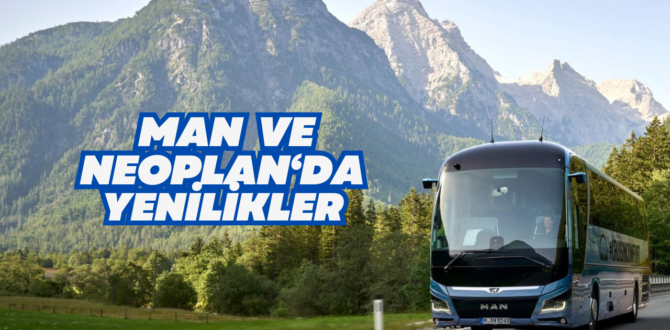 MAN ve NEOPLAN Yeni Özelliklerini Sundu