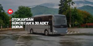 Otokar Gürcistan’a 30 Doruk İhrac Etti