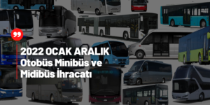 Otobüs Minibüs ve Midibüs İhracatı Arttı