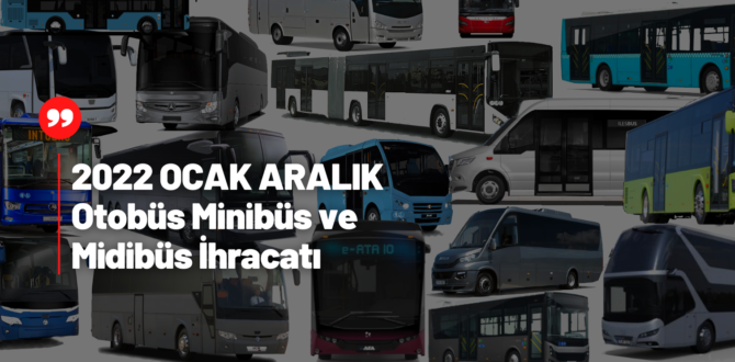Otobüs Minibüs ve Midibüs İhracatı Arttı