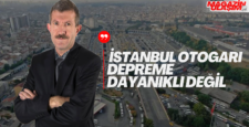 İstanbul Otogarı Hakkında Büyük Uyarı! “Deprem Riski Var”