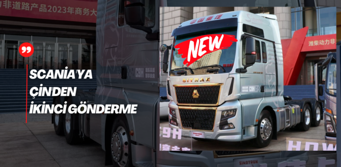 Scania’ya Çin’den 800 Beygir Ejderha İle İkinci Cevap Sitrak Truck’dan Geldi
