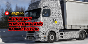 Ve Daimler’den Yeni Actros’un İlk Testleri