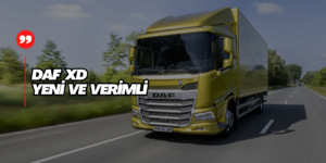 Yeni Nesil DAF XD PACCAR PX-7 Motorla Satışa Sunuldu