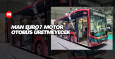 MAN Euro 7 Motorlu Otobüs Üretmeyecek