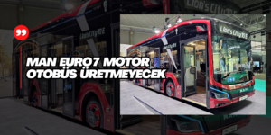 MAN Euro 7 Motorlu Otobüs Üretmeyecek