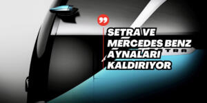 Setra MirrorCam Setra’da Aynalar Kalkıyor