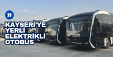 Kayseri’ye 15 Yerli Elektrikli Otobüs