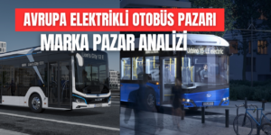 Avrupa 2023 Elektrikli Hibrit Hidrojen Yakıtlı Otobüs Pazarı