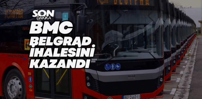 BMC Sırbistan Belgrad’da 100 Adet Otobüs İhalesini Kazandı