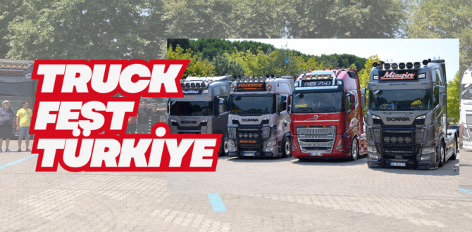 Truck Fest Türkiye’ye Yoğun İlgi