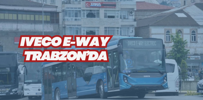 Iveco e-way Trabzon’da Test Sürüşünde