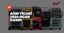 Ağır Ticari Araç Pazarı (Kamyon/Çekici) 2024 yılı Ocak-Kasım Yüzde 11 Daraldı