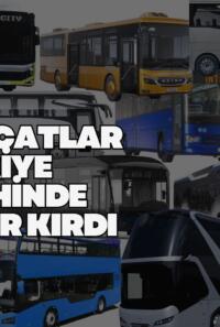 Türkiye’nin Otobüs, Minibüs ve Midibüs İhracatı 2 Milyar 311 Milyon 670 Bin Dolar