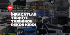 Türkiye’nin Otobüs, Minibüs ve Midibüs İhracatı 2 Milyar 311 Milyon 670 Bin Dolar