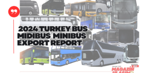 Türkiye Ocak/Aralık 2024 Otobüs Minibüs Midibüs İhracat Raporu