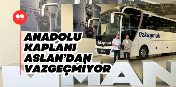 Özkaymak Turizm Man Lion’s Coach Yatırımlarına Devam Ediyor