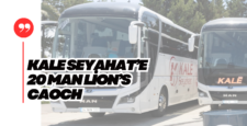 Kale Seyahat Filosuna 20 Adet MAN Lion’s Coach
