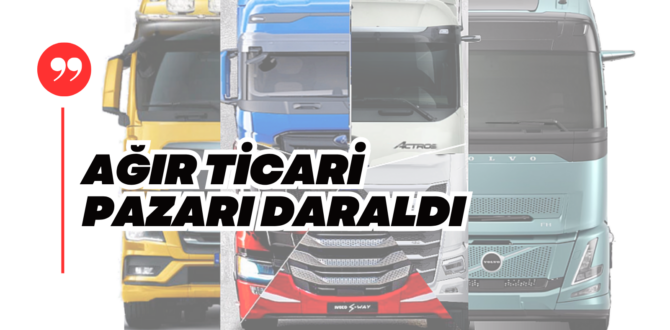 Çekici Satışları Yüzde 20 Kamyon Satışları Yüzde 15 Daraldı