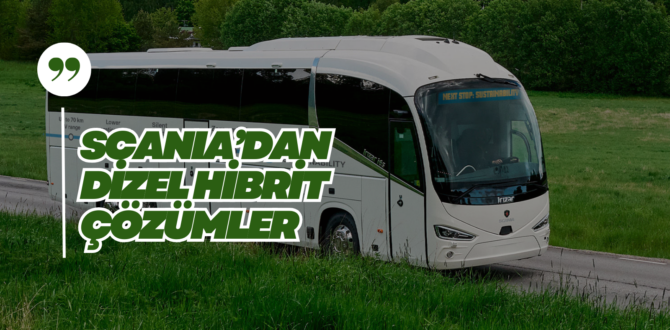 Uzun Yolda Sürdürülebilirlik: Scania Otobüsler de Yeni Dizel ve Hibrit Motorlar