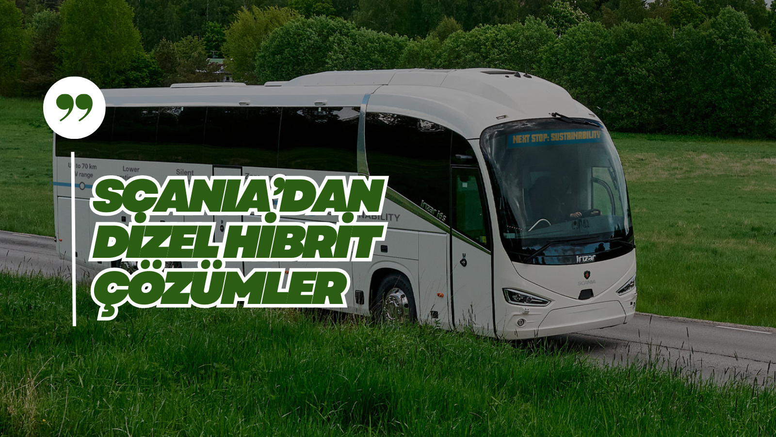 Uzun Yolda Sürdürülebilirlik: Scania Otobüsler de Yeni Dizel ve Hibrit Motorlar