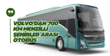 Uzun Yola Elektrik Çağı: Volvo’dan 700 Km Menzilli Yeni Otobüs ve Şasi