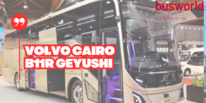 Geyushi Busworld Europe 2025 “Volvo Cairo”