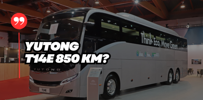 Yutong T14E: 850 Kilometrelik Menziliyle Avrupa Yollarında Sessiz Devrim
