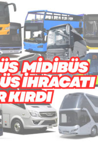 Otobüs İhracatında Tarihi Rekor: Tam 3,3 Milyar Dolar!