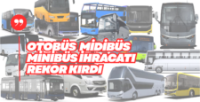 Otobüs İhracatında Tarihi Rekor: Tam 3,3 Milyar Dolar!