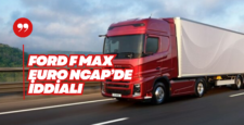 F-Max Euro NCAP’te Iveco’yu Geride Bıraktı