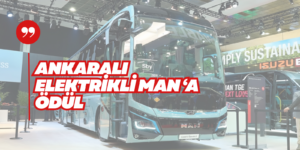 Ankaralı MAN Lion’s Coach 14 E’ye Ödül